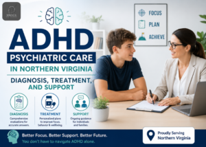 adhd psychiatric care in northern virginia diagnosis treatment and support
